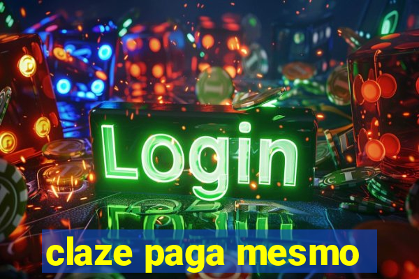 claze paga mesmo